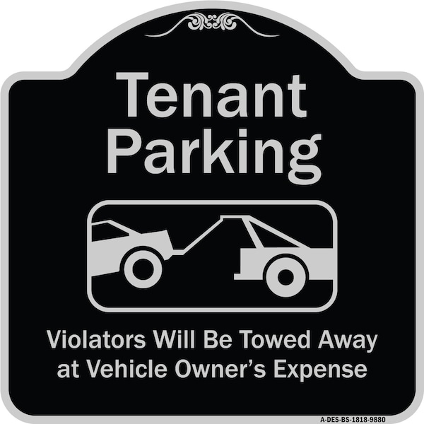 Designer Series-Tenant Parking Violators Towed Away With Graphic, 18" x 18", BS-1818-9880